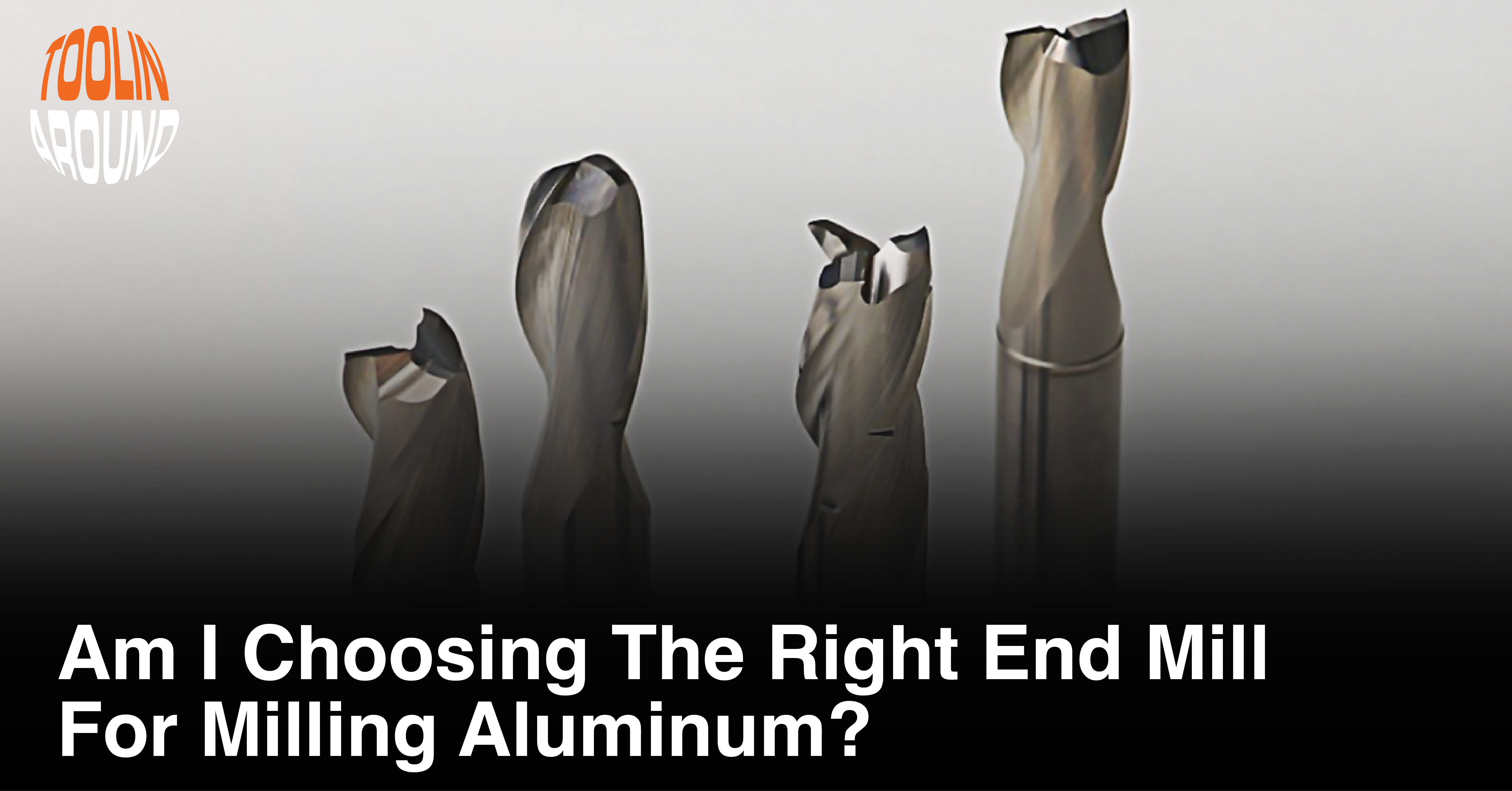 am-i-choosing-the-right-end-mill-for-milling-aluminum.jpg
