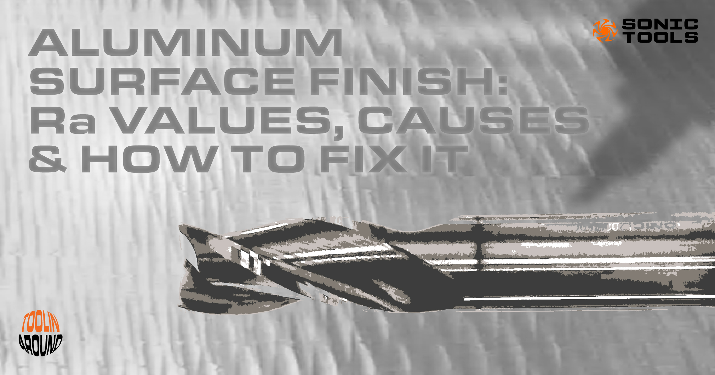 thumbnail image for this blog post. surface finish background with blog title overlaying it, along with the shadow of a tool/collet and sonic tools branding.